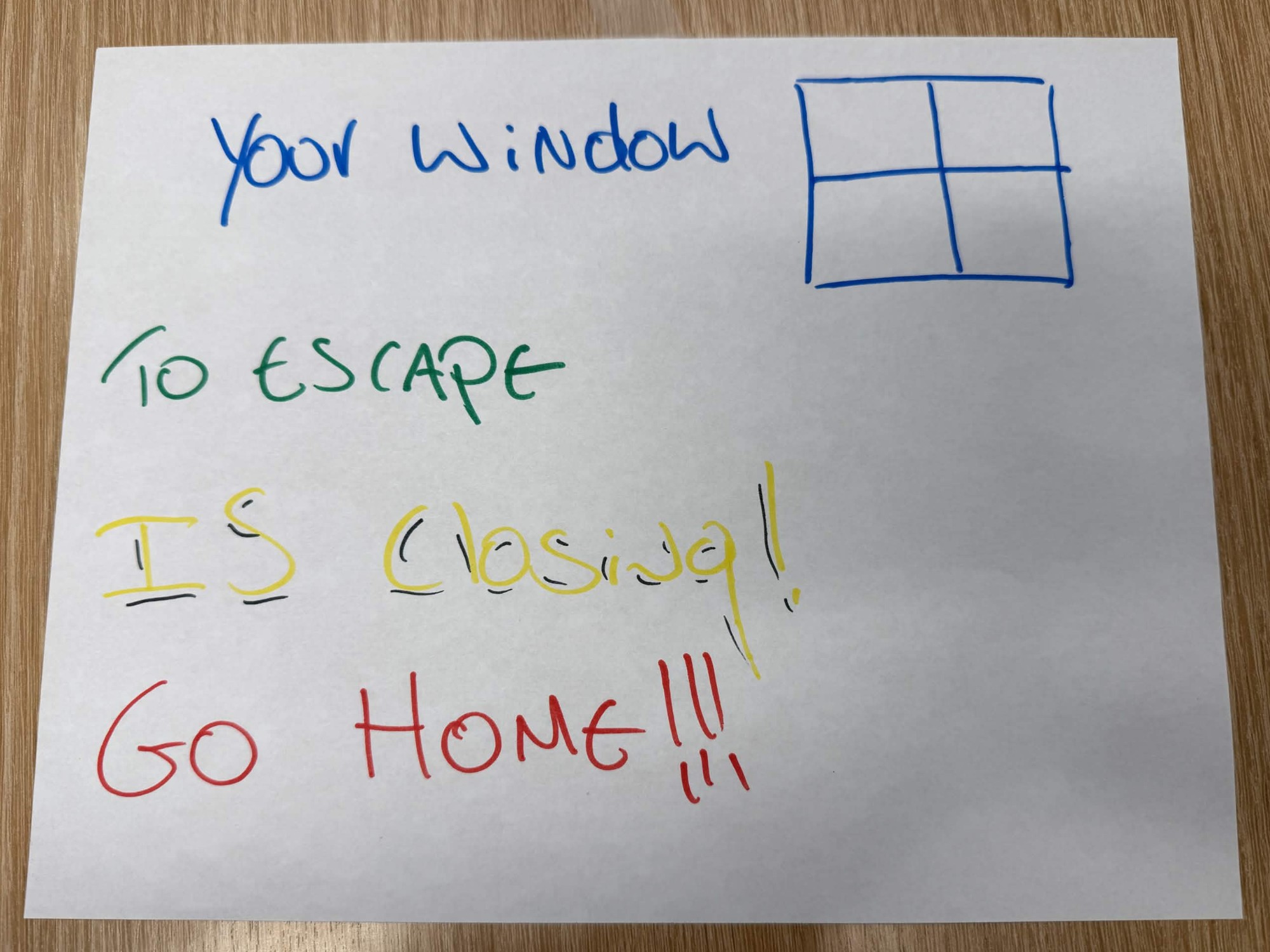 Window to Escape.